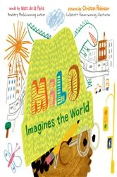 Book cover of Milo Imagines the World by Matt de la Peña