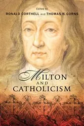 Book cover of Milton and Catholicism by Ronald Corthell