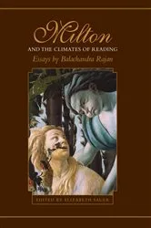Book cover of Milton and the Climates of Reading by Balachandra Rajan