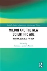 Book cover of Milton and the New Scientific Age by Catherine Martin