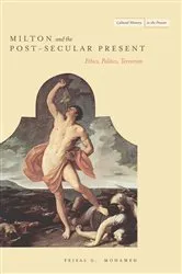 Book cover of Milton and the Post-Secular Present by Feisal Mohamed