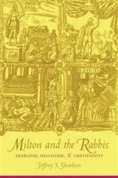Book cover of Milton and the Rabbis by Jeffrey Shoulson