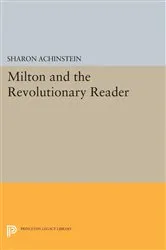 Book cover of Milton and the Revolutionary Reader by Sharon Achinstein