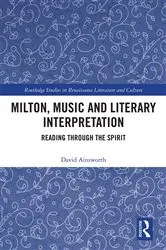 Book cover of Milton, Music and Literary Interpretation by David Ainsworth