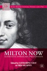 Book cover of Milton Now by C. Gray