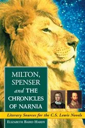 Book cover of Milton, Spenser and The Chronicles of Narnia by Elizabeth Baird Hardy