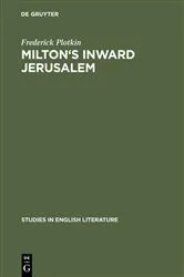 Book cover of Milton's inward Jerusalem by Frederick Plotkin