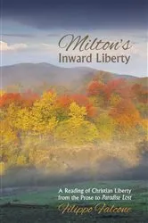 Book cover of Milton’s Inward Liberty by Filippo Falcone