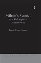 Book cover of Milton's Secrecy by James Dougal Fleming