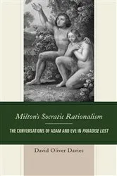 Book cover of Milton's Socratic Rationalism by David Oliver Davies