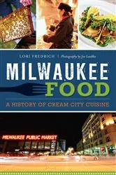Book cover of Milwaukee Food by Lori Fredrich