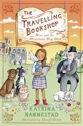 Book cover of Mim and the Disastrous Dog Show (The Travelling Bookshop, #4) by Katrina Nannestad