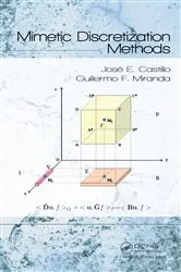 Book cover of Mimetic Discretization Methods by Jose E. Castillo