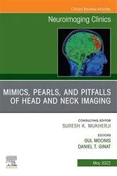 Book cover of Mimics, Pearls and Pitfalls of Head & Neck Imaging, An Issue of Neuroimaging Clinics of North America, E-Book by Gul Moonis MD