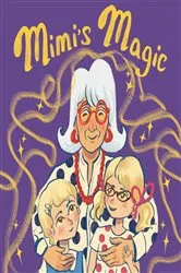 Book cover of Mimi's Magic by Kristin Bloomquist