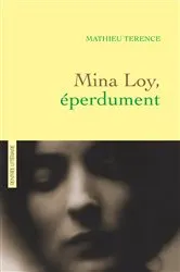 Book cover of Mina Loy, éperdument by Mathieu Terence