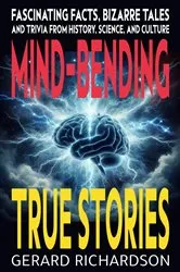 Book cover of Mind-Bending True Stories by Unknown