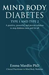 Book cover of Mind Body Diabetes Type 1 and Type 2 by Unknown