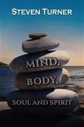 Book cover of Mind, Body, Soul and Spirit by Unknown