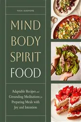 Book cover of Mind, Body, Spirit, Food by Nicki Sizemore