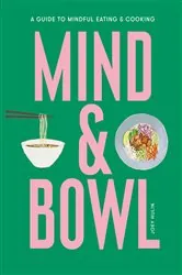 Book cover of Mind & Bowl by Joey Hulin