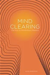 Book cover of Mind Clearing by Alice Whieldon