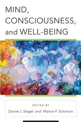 Book cover of Mind, Consciousness, and Well-Being by Daniel J. Siegel