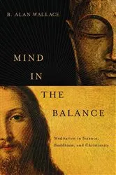 Book cover of Mind in the Balance by B. Alan Wallace