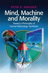 Book cover of Mind, Machine and Morality by Peter A. Hancock
