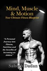 Book cover of Mind, Muscle, & Motion by Saheeb Dadan