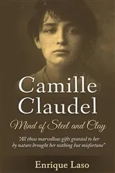 Book cover of Mind of Steel and Clay: Camille Claudel by Unknown