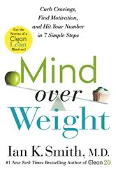 Book cover of Mind over Weight by Smith, Ian K., M.D.