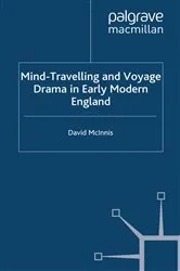 Book cover of Mind-Travelling and Voyage Drama in Early Modern England by D. McInnis