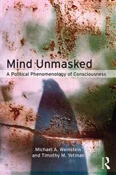 Book cover of Mind Unmasked by Michael A. Weinstein