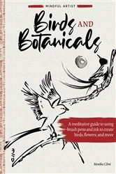 Book cover of Mindful Artist: Birds and Botanicals by Monika Cilmi