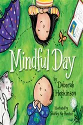 Book cover of Mindful Day by Deborah Hopkinson