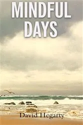 Book cover of Mindful Days by David Hegarty