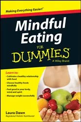 Book cover of Mindful Eating For Dummies by Laura Dawn