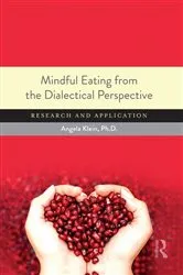 Book cover of Mindful Eating from the Dialectical Perspective by Angela Klein