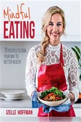 Book cover of Mindful Eating by Izelle Hoffman