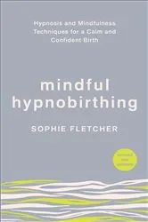 Book cover of Mindful Hypnobirthing by Sophie Fletcher