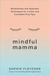 Book cover of Mindful Mamma by Sophie Fletcher