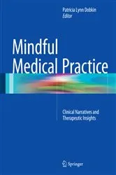 Book cover of Mindful Medical Practice by Patricia Lynn Dobkin