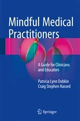 Book cover of Mindful Medical Practitioners by Dobkin, PhD, Patricia Lynn