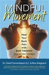 Book cover of Mindful Movement: Heal Your Back Pain with BAM Therapy by Dr. David Tannenbaum D.C.