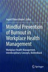 Book cover of Mindful Prevention of Burnout in Workplace Health Management by Unknown