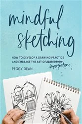 Book cover of Mindful Sketching by Peggy Dean