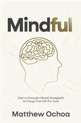 Book cover of Mindful by Matthew Ochoa