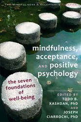 Book cover of Mindfulness, Acceptance, and Positive Psychology by Todd B. Kashdan