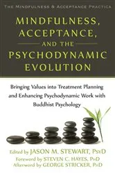 Book cover of Mindfulness, Acceptance, and the Psychodynamic Evolution by Jason M. Stewart